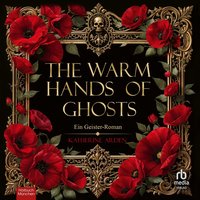 The Warm Hands of Ghosts - Katherine Arden - audiobook