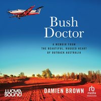 Bush Doctor - Damien Brown - audiobook