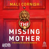 The Missing Mother - Mali Cornish - audiobook