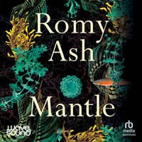 Mantle - Romy Ash - audiobook