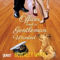 An Officer and a Gentleman Wanted - Beverley Watts - audiobook