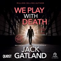 We Play With Death - Jack Gatland - audiobook