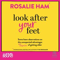 Look After Your Feet - Rosalie Ham - audiobook