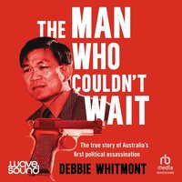 The Man Who Couldn't Wait - Debbie Whitmont - audiobook