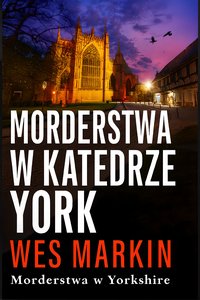 Morderstwa w katedrze York - Wes Markin - ebook