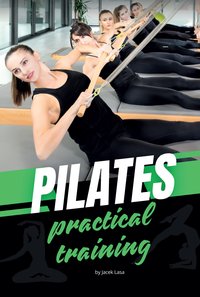 Pilates: Practical Training - Jacek Lasa - ebook