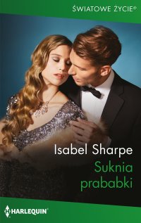 Suknia prababki - Isabel Sharpe - ebook
