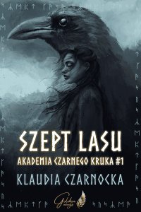 Szept lasu. Akademia Czarnego Kruka. Tom 1 - Klaudia Czarnocka - ebook