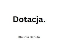 Dotacja. Zwrot dotacji - Klaudia Babula - ebook
