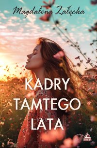 Kadry tamtego lata - Magdalena Załęcka - ebook