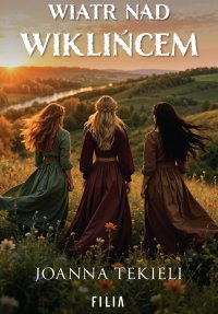 Wiatr nad Wiklińcem - Joanna Tekieli - ebook