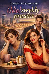 (Nie) zwykły prezent - Natalia Krzyżanowska - ebook