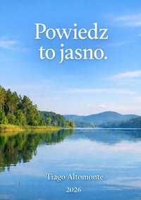 Powiedz to jasno - Tiago Altomonte - ebook