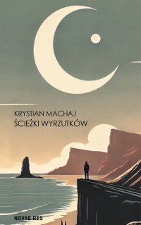Ścieżki wyrzutków - Krystian Machaj - ebook