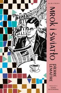 Mrok i światło - Pierre Lemaitre - ebook