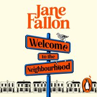 Welcome to the Neighbourhood - Jane Fallon - audiobook