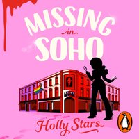 Missing in Soho - Holly Stars - audiobook