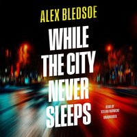 While the City Never Sleeps - Alex Bledsoe - audiobook