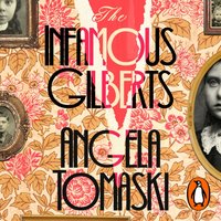 Infamous Gilberts - Angela Tomaski - audiobook