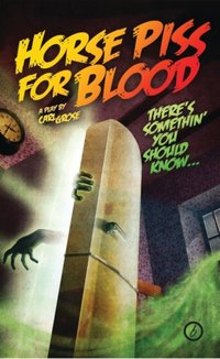 Horse Piss for Blood [DRM] - Carl Grose - ebook