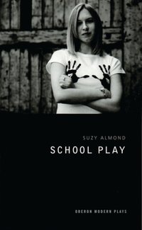 School Play [DRM] - Suzy Almond - ebook