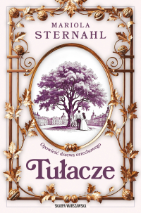 Opowieść drzewa orzechowego. Tułacze - Mariola Sternahl - ebook