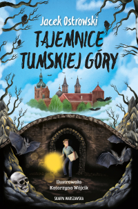 Tajemnice Tumskiej Góry - Jacek Ostrowski - ebook