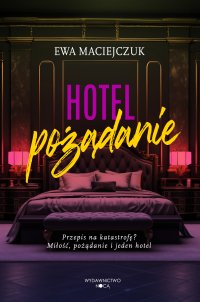 Hotel pożądanie - Ewa Maciejczuk - audiobook