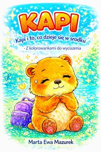 KAPI: Kapi i to, co dzieje się w środku - Marta Ewa Mazurek - ebook