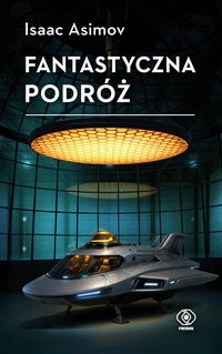 Fantastyczna podróż - Isaac Asimov - ebook