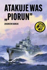 Atakuje was "Piorun" - Zbigniew Damski - ebook