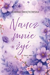 Naucz mnie żyć - Joanna Świątkowska - ebook