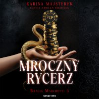 Mroczny rycerz - Karina Majsterek - audiobook