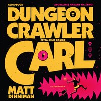 Dungeon Crawler Carl - Matthew Dinniman - audiobook