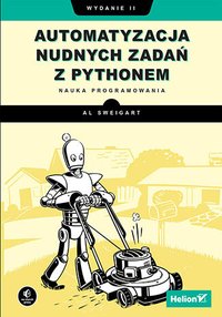 Automatyzacja nudnych zadań z Pythonem. Nauka programowania - Al Sweigart - ebook