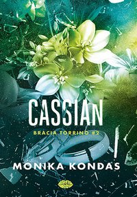 Cassian. Tom 2. Bracia Torrino - Monika Kondas - ebook