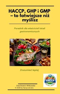 HACCP, GHP i GMP – to łatwiejsze niż myślisz - Ewa Stoeck-Witkowska - ebook