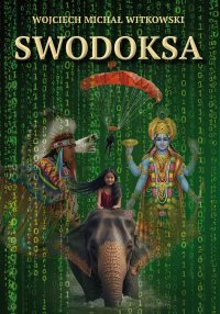Swodoksa. Część 1. Narodziny świadomości - Wojciech Michał Witkowski - ebook