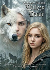 Wilczy Dwór - Aleksandra Plaskota - ebook