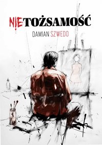 Nietożsamość - Damian Szwedo - ebook