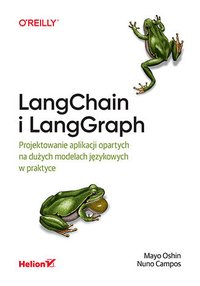 LangChain i LangGraph. Projektowanie aplikacji opartych na dużych modelach językowych w praktyce - Mayo Oshin - ebook
