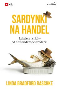 Sardynki na handel - Linda Bradford Raschke - ebook