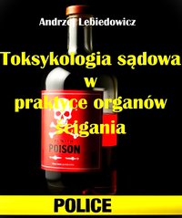 Toksykologia sądowa w praktyce śledczej - Andrzej Lebiedowicz - ebook