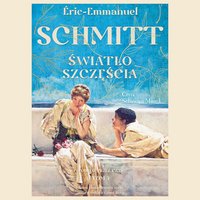 Światło szczęścia - Eric-Emmanuel Schmitt - audiobook