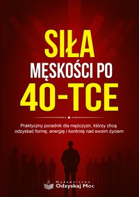Siła Męskości po 40-tce - Zbigniew Pawlewski - ebook
