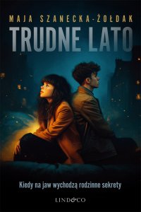 Trudne lato - Maja Szanecka-Żołdak - ebook