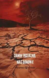 Zanim przeklną nas bogowie - Mariusz Walczak - ebook