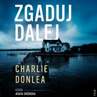 Zgaduj dalej - Charlie Donlea - audiobook