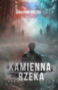 Kamienna Rzeka - Sebastian Imielski - ebook