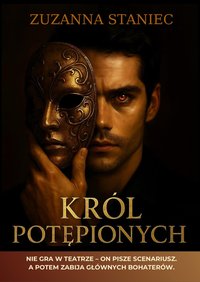 KRÓL POTĘPIONYCH - Zuzanna Staniec - ebook
